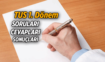 2026 1. Dönem TUS soruları, cevapları, sonuçları ne zaman açıklanacak?