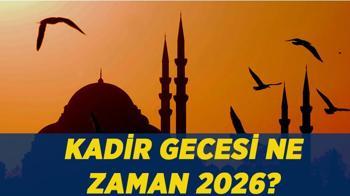 Kadir Gecesi bugün mü? 2026 Kadir Gecesi hangi gün idrak edilecek?