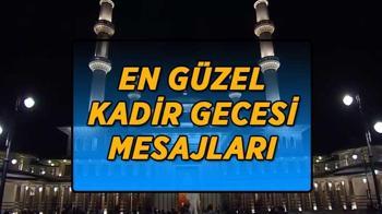 Dualı, Ayetli, Hadisli 2026 Kadir Gecesi mesajları ve sözleri! Resimli Kadir Gecesi mesajları (Whatsapp-Facebook-Instagram)