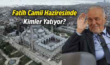 Fatih Camii haziresinde kimler yatıyor? İlber Ortaylı'nın defnedileceği hazirede kimlerin mezarı var?