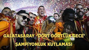 Galatasaray şampiyonluk kutlaması bilet fiyatları ne kadar? Dört Dörtlük Gece kupa töreni ne zaman, saat kaçta, nerede yapılacak, hangi kanalda?