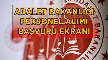 Adalet Bakanlığı 15 bin personel alımı başvuruları başladı mı, nereden, nasıl yapılır?