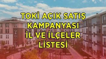 TOKİ satılık konutlar hangi il ve ilçelerde yapılacak? TOKİ 20 bin 3+1 ve 2+1 konut iller listesi