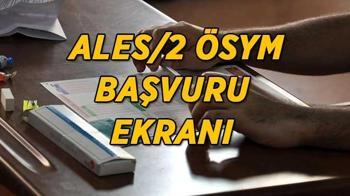 ALES/2 başvuruları nereden ve nasıl yapılır? ALES başvuru ücreti ne kadar?