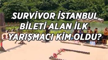 Survivor'da İstanbul'daki büyük finale kalan ilk yarışmacı kim oldu?