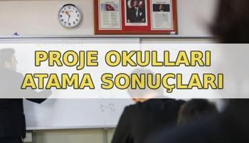 MEBBİS Proje okulları atama sonuçları açıklandı mı? Proje okulları atama sonuçları sorgulama ekranı