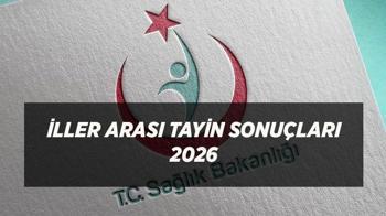 İller arası tayin sonuçları 2026 | Sağlık Bakanlığı Haziran kura sonuçları nereden sorgulanır?