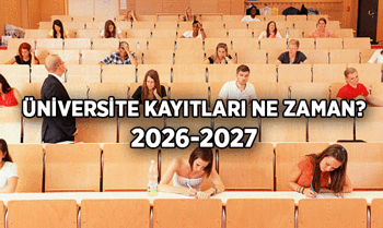 Üniversite kayıtları ne zaman? 2026-2027 Üniversite kayıt tarihleri hangi günler, toplam kaç gün sürecek?