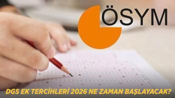 ÖSYM DGS ek tercih takvimi belli oldu mu, ek yerleştirme kılavuzu yayımlandı mı?