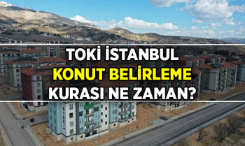 TOKİ İstanbul Konut Belirleme Kurası Ne Zaman? İstanbul'daki TOKİ 100.000 dairenin (kat, blok, 1+1, 2+1) kura çekiliş tarihi belli mi?
