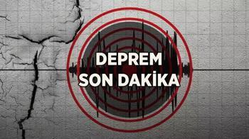 Az önce deprem mi oldu, nerede, kaç şiddetinde?