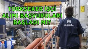 TÜRKŞEKER 182 işçi alımı başvuruları başladı mı, nereden, nasıl yapılır?