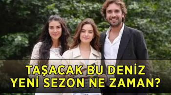 Taşacak Bu Deniz yeni sezon ne zaman başlıyor, tarih belli oldu mu? Taşacak Bu Deniz 2. sezon fragmanı yayınlandı mı?