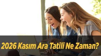 2026 Kasım Ara Tatili Ne Zaman? MEB 1. Dönem Ara Tatil Tarihleri ve Tatil Süresi Belli Oldu