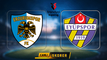 CANLI ANLATIM | Erzurumspor FK - Eyüpspor