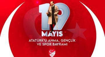 Spor camiasından 19 Mayıs Atatürk'ü Anma, Gençlik ve Spor Bayramı mesajları!