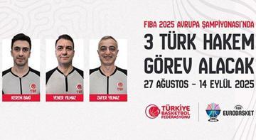 FIBA 2025 Avrupa Şampiyonası’nda 3 Türk hakem görev alacak