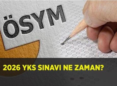 2026 YKS SINAVI NE ZAMAN? Yükseköğretim kurumları sınavı tarihleri (TYT,AYT,YDT) hangi gün, saat kaçta yapılacak?