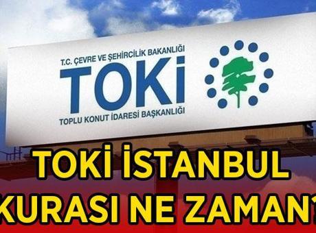 İSTANBUL TOKİ KURASI ne zaman yapılacak? TOKİ 100 bin konut kura çekimi hangi tarihte, belli oldu mu? TOKİ kurası isim listesi sorgulama