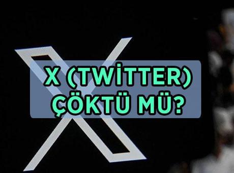 X çöktümü? Kullanıcılar erişim sorunu yaşıyor