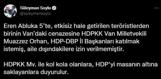 Bakan Soylu paylaştı Terörist cenazesine katılmak isteyen HDPli vekile izin verilmedi