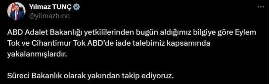 Eylem Tok ve oğlu ABDde yakalandı Bakan Tunç son dakika gelişmesini duyurdu