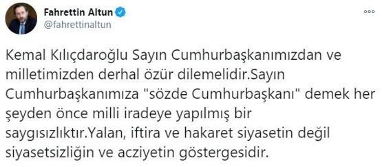 İletişim Başkanı Altun: Kılıçdaroğlu, Cumhurbaşkanımızdan derhal özür dilemelidir