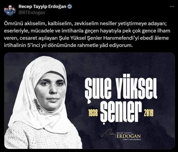 Cumhurbaşkanı Erdoğandan Şule Yüksel Şenler paylaşımı