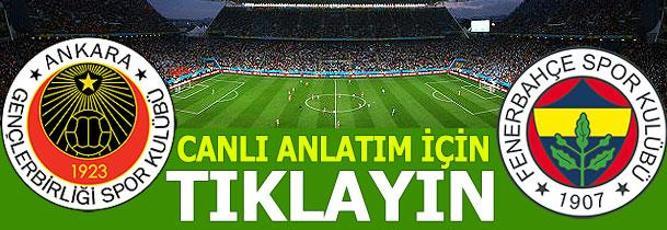 Gençlerbirliği Fenerbahçe maçında ilk 11ler belli oldu Gençlerbirliği - Fenerbahçe maçı hangi kanalda