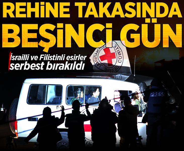 Son dakika: Rehine takasında 5. günde esirler serbest bırakıldı