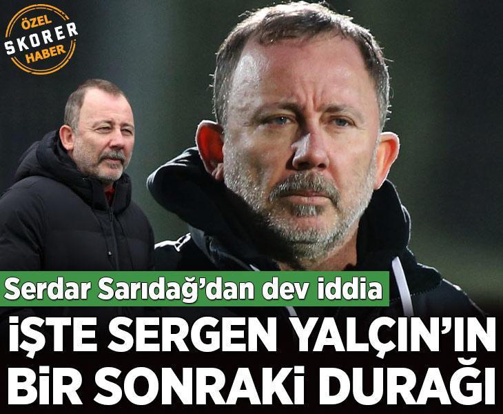 ÖZEL | Sarıdağ'dan dev iddia! Sergen Yalçın'ın bir sonraki durağı