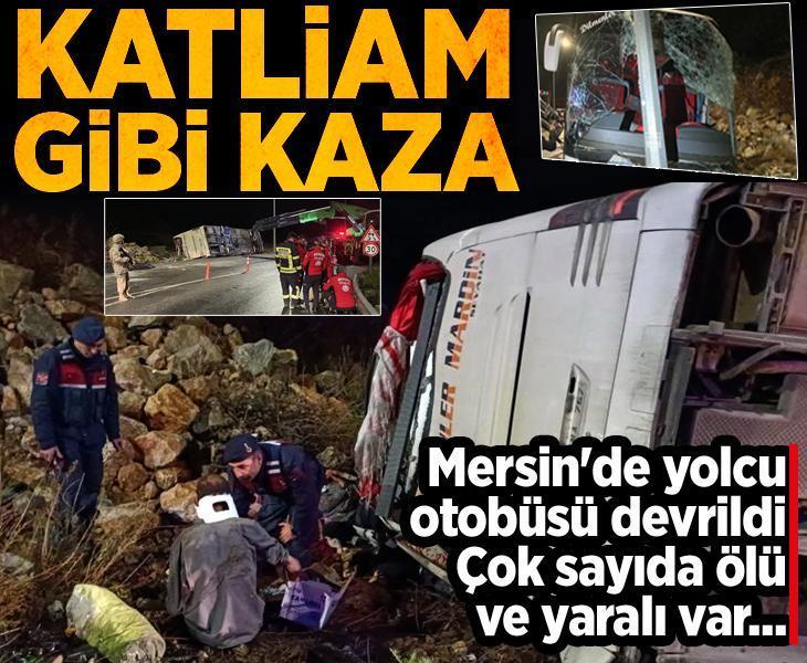 Son dakika: Mersin'de katliam gibi kaza! Yolcu otobüsü devrildi, çok sayıda ölü ve yaralı var...