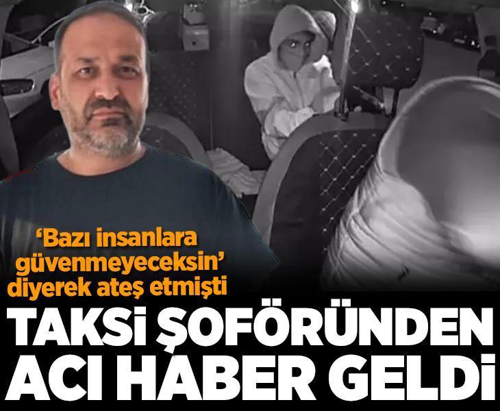 Son dakika: Takside yaşananlar dehşete düşürmüştü! Hayatını kaybetti