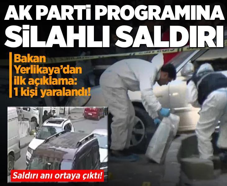 Son dakika: AK Parti programına silahlı saldırı