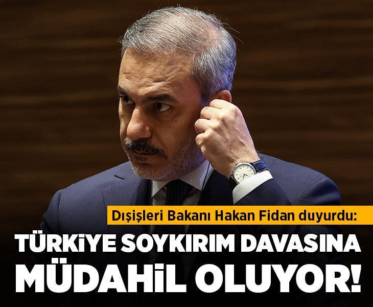 Bakan Fidan: Türkiye, İsrail'e açılan soykırım davasına müdahil olacak