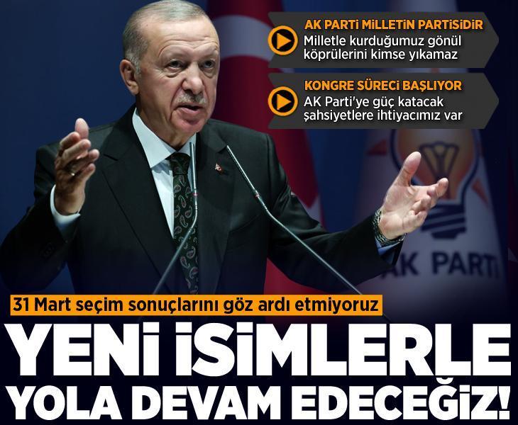 Erdoğan'dan 31 Mart seçim sonuçlarıyla ilgili açıklama: Yeni isimlerle devam edeceğiz