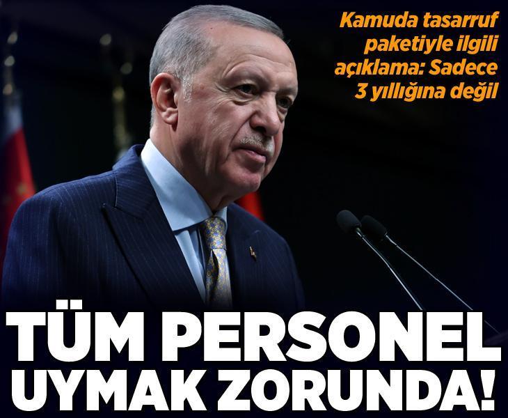 Erdoğan'dan kamuda tasarruf çağrısı: Tüm personel uymak zorunda