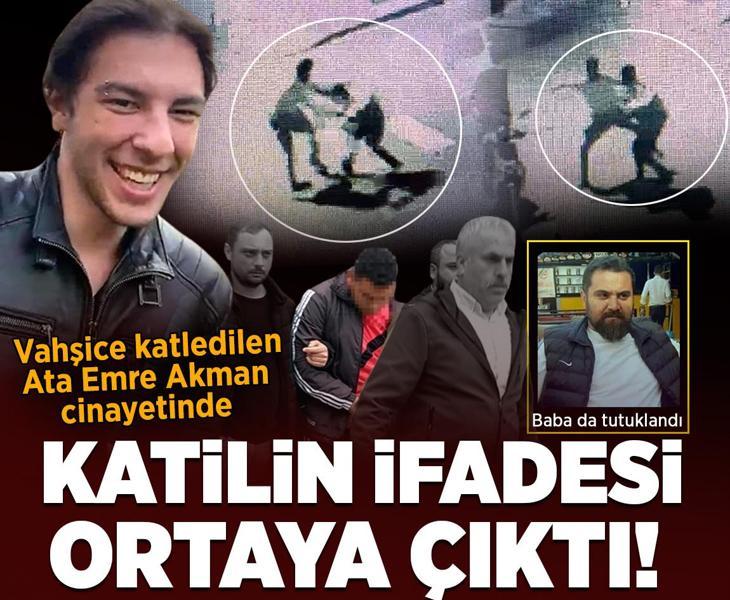 Türkiye'nin konuştuğu  Ata Emre Akman cinayetinde katilin ifadesi ortaya çıktı