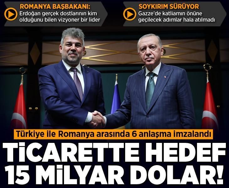 Türkiye ile Roman arasında 6 anlaşma imzalandı! Erdoğan: Ticarette hedef 15 milyar dolar