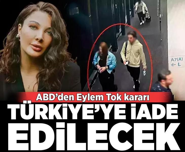 Son dakika... ABD'den Eylem Tok kararı: Türkiye'ye iade edilecek