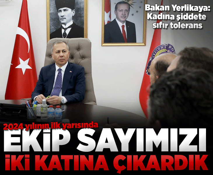Bakan Yerlikaya Emniyet Müdürlüğü'nden brifing aldı: 2024 yılında gündüz ve gece ekip sayımızı iki katına çıkardık