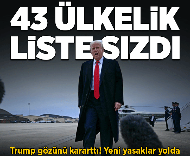 Trump'ın 43 ülkelik 'seyahat yasağı' listesi sızdırıldı!