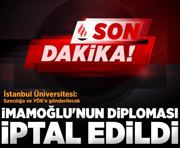 SON DAKİKA! Ekrem İmamoğlu'nun diploması iptal edildi