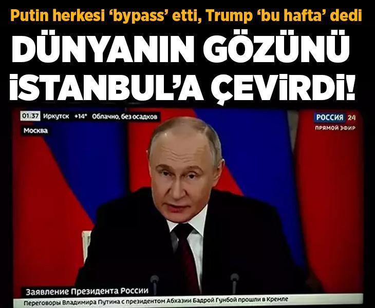 Rusya-Ukrayna savaşında son durum: Putin 'herkesi bypass edip' İstanbul'u işaret etti ve tarih verdi, Trump'tan açıklama!