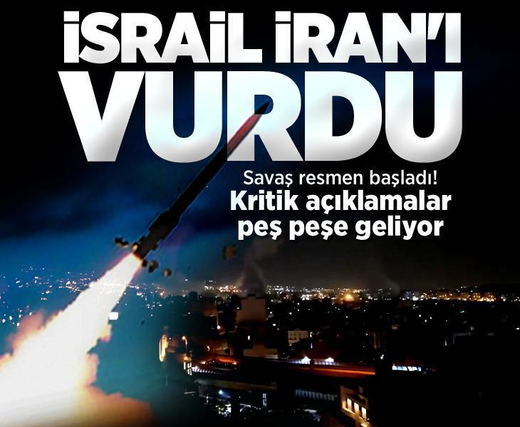 Savaş resmen başladı! İsrail, İran'ı vurdu