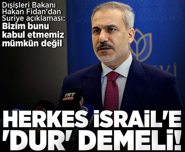 SON DAKİKA! Dışişleri Bakanı Hakan Fidan'dan Suriye açıklaması: İstikrarsızlığa tahammül edemeyiz