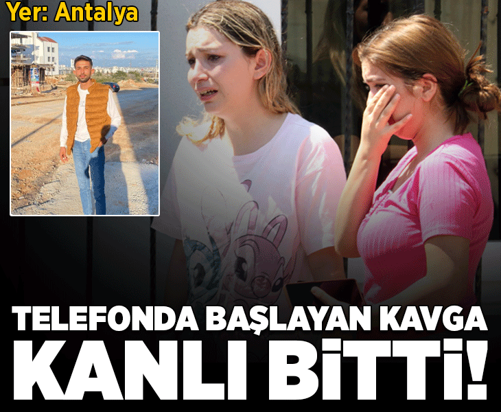 Telefonda başlayan tartışma kanlı bitti! 25 yaşındaki genç cinayete kurban gitti