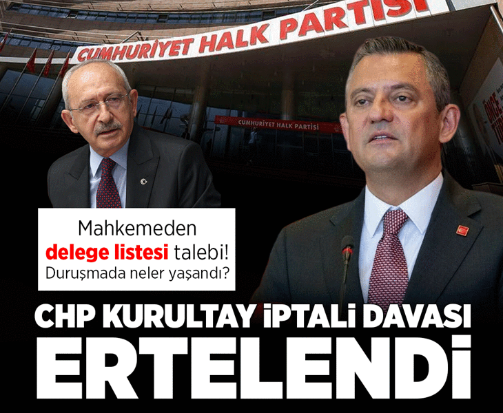 CHP'nin kurultay davasında sıcak saatler! Gözler Ankara'da... Kılıçdaroğlu geri mi dönecek?