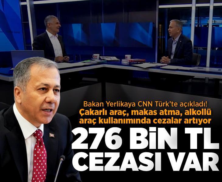 Bakan Yerlikaya'dan CNN Türk'te önemli açıklamalar