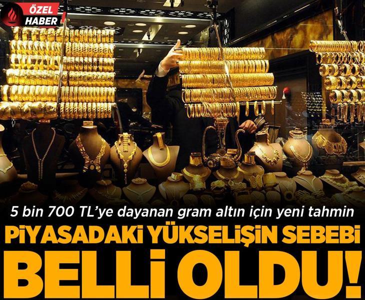 5 bin 700 TL’ye dayanan gram altın için yeni tahmin! İşte piyasadaki yükselişin sebebi